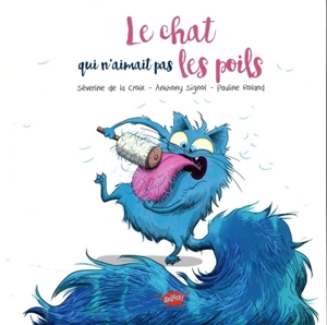 Le chat qui n'aimait pas les poils - Séverine de La Croix