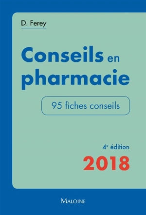 Conseils en pharmacie 2018 : 95 fiches conseils - Deborah Ferey