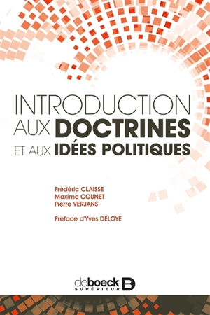 Introduction aux doctrines et aux idées politiques : une approche structurale - Frédéric Claisse