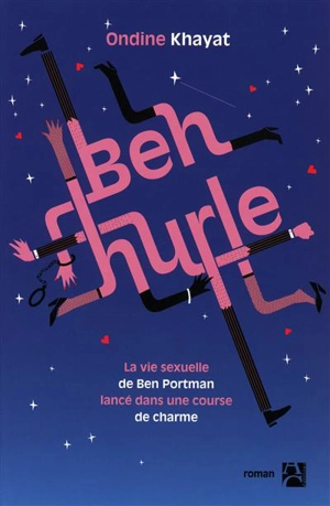 Ben hurle : la vie sexuelle de Ben Portman, lancé dans une course de charme - Ondine Khayat