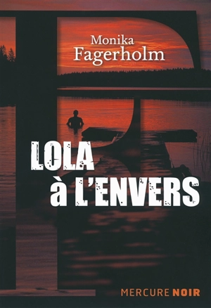 Lola à l'envers - Monika Fagerholm