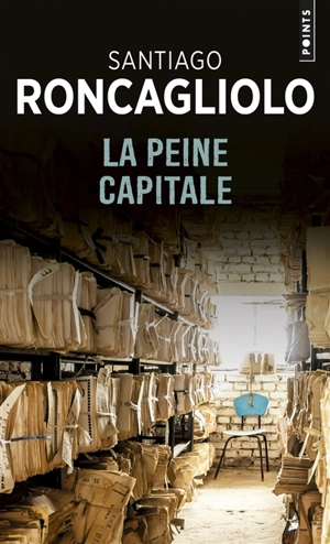 La peine capitale - Santiago Roncagliolo