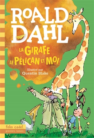 La girafe, le pélican et moi - Roald Dahl