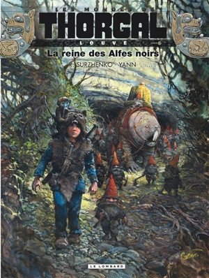 Les mondes de Thorgal. Louve. Vol. 6. La reine des Alfes noirs - Yann