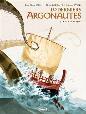 Les derniers Argonautes. Vol. 2. La mer du destin - Jean-Blaise Djian