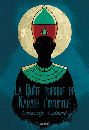 La quête onirique de Kadath l'inconnue - Ian Culbard