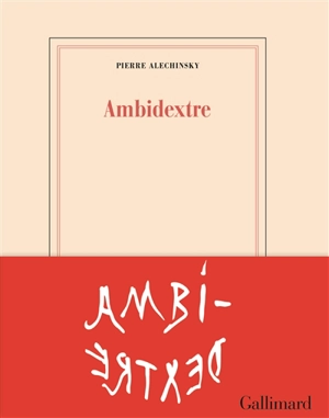 Ambidextre - Pierre Alechinsky