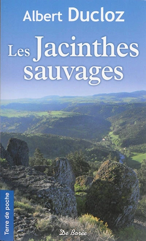 Les jacinthes sauvages - Albert Ducloz