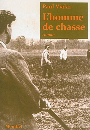 L'homme de chasse - Paul Vialar