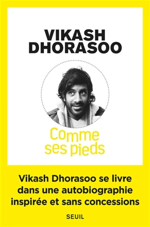 Comme ses pieds - Vikash Dhorasoo