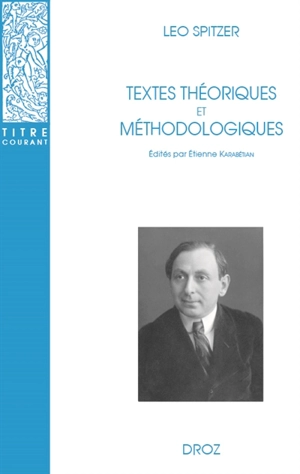 Textes théoriques et méthodologiques - Leo Spitzer