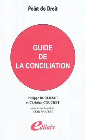 Guide de la conciliation - Philippe Boulisset