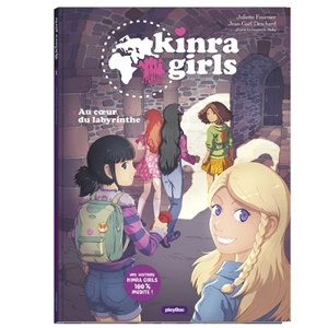 Kinra girls. Vol. 2. Au coeur du labyrinthe - Juliette Fournier