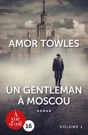 Un gentleman à Moscou - Amor Towles