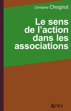 Le sens de l'action dans les associations - Christine Chognot