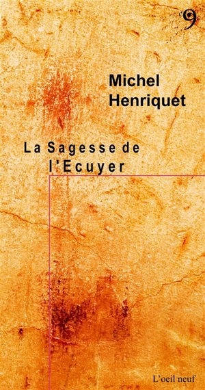 La sagesse de l'écuyer - Michel Henriquet