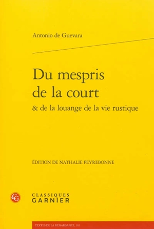 Du mespris de la court : & de la louange de la vie rustique - Antonio de Guevara