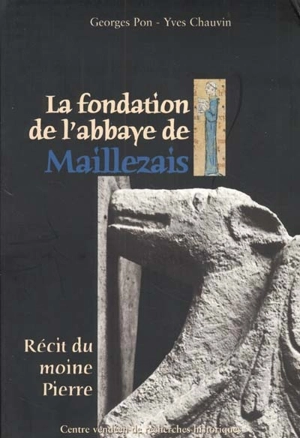 La fondation de l'abbaye de Maillezais : récit du moine Pierre - Pierre de Maillezais