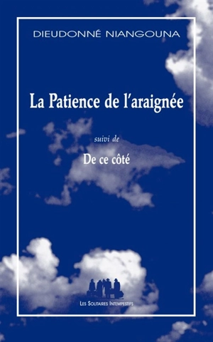 La patience de l'araignée. De ce côté - Dieudonné Niangouna