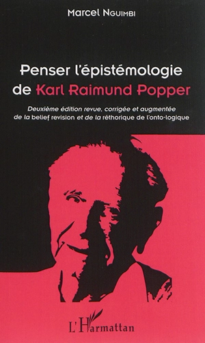 Penser l'épistémologie de Karl Raimund Popper - Marcel Nguimbi