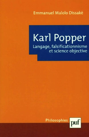 Karl Popper : langage, falsificationnisme et science objective - Emmanuel Malolo Dissakè