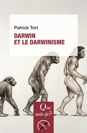 Darwin et le darwinisme - Patrick Tort