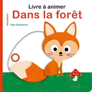 Dans la forêt : livre à animer - Yayo Kawamura