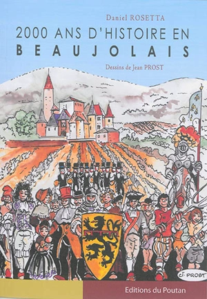 2.000 ans d'histoire en Beaujolais - Daniel Rosetta