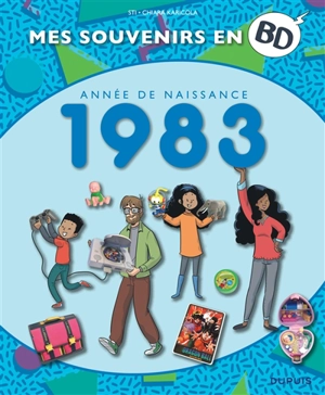 Mes souvenirs en BD. Vol. 44. Année de naissance : 1983 - Sti