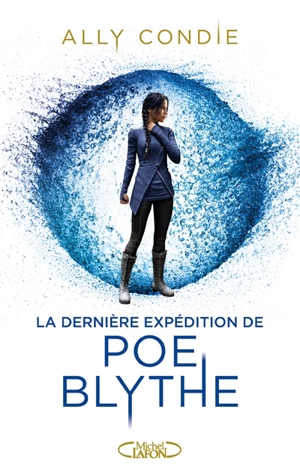 La dernière expédition de Poe Blythe - Ally Condie