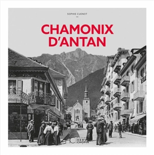 Chamonix d'antan - Sophie Cuenot