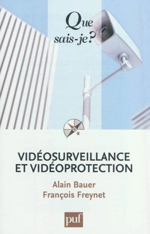 Vidéosurveillance et vidéoprotection - Alain Bauer