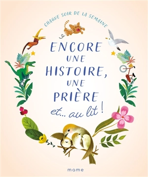 Encore une histoire, une prière et... au lit ! - Charlotte Grossetête