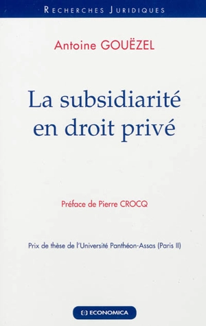 La subsidiarité en droit privé - Antoine Gouëzel