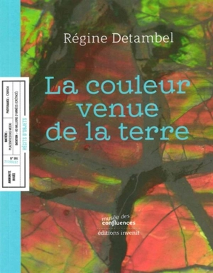 La couleur venue de la terre - Régine Detambel