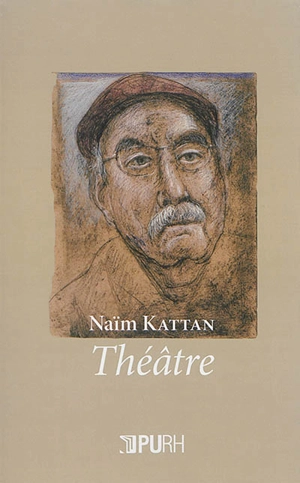 Théâtre (1970-2014) - Naïm Kattan