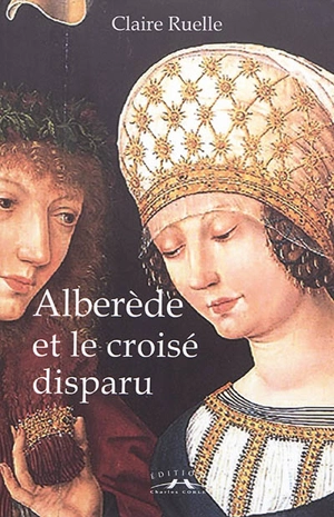 Alberède et le croisé perdu - Claire Ruelle