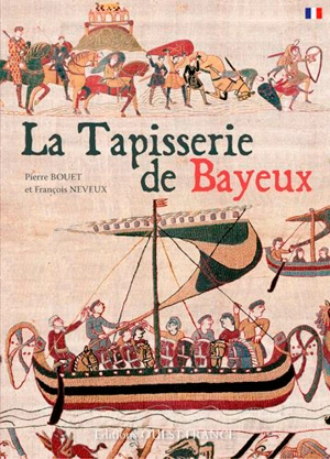 La tapisserie de Bayeux - Pierre Bouet