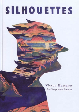 Silhouettes - Victor Hussenot