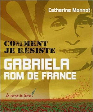 Gabriela, Rom de France - Catherine Monnot