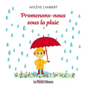 Promenons-nous sous la pluie - Mylène Lambert