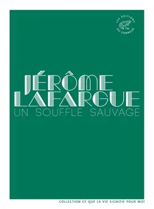 Un souffle sauvage - Jérôme Lafargue