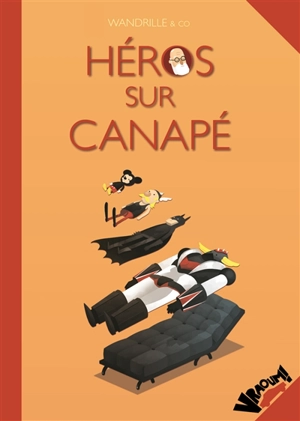 Héros sur canapé - Wandrille