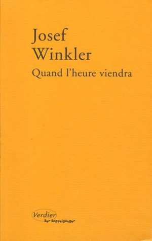 Quand l'heure viendra - Josef Winkler