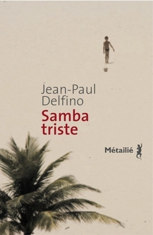 Samba triste - Jean-Paul Delfino