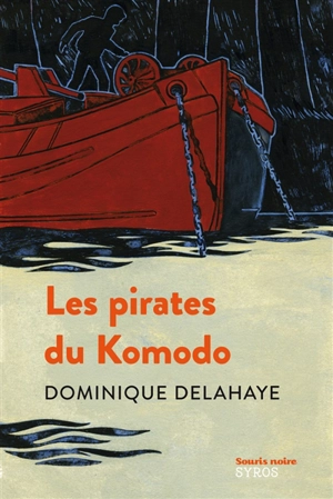 Les pirates du Komodo - Dominique Delahaye