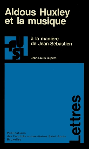 Aldous Huxley et la musique - Jean-Louis Cupers