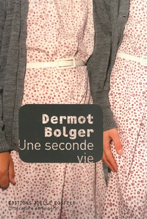 Une seconde vie - Dermot Bolger