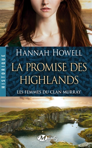 Les femmes du clan Murray. Vol. 2. La promise des Highlands - Hannah Howell