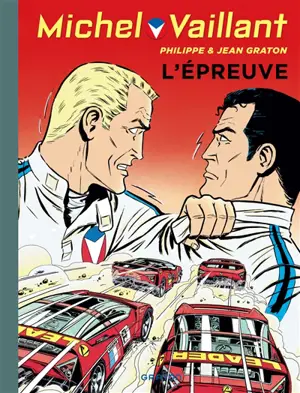 Michel Vaillant. Vol. 65. L'épreuve - Philippe Graton